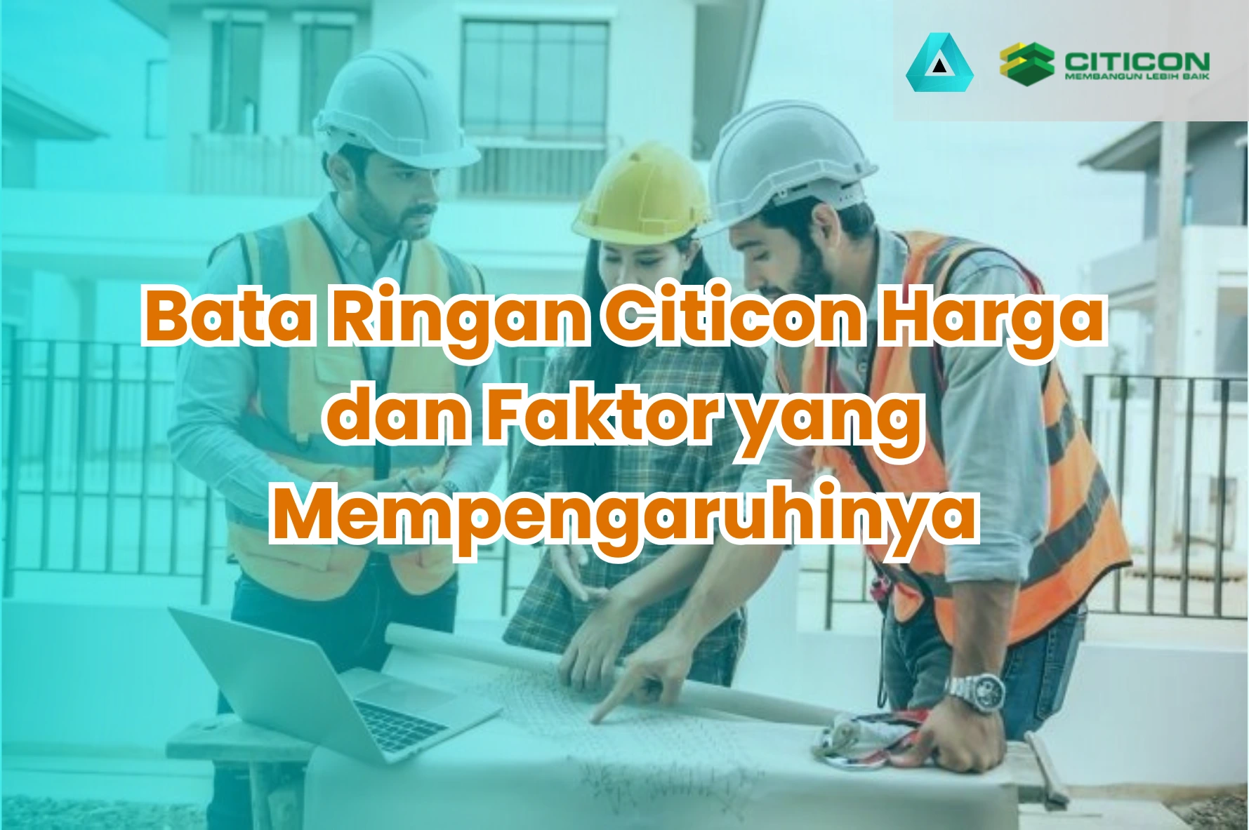 Bata Ringan Citicon Harga dan Faktor yang Mempengaruhinya