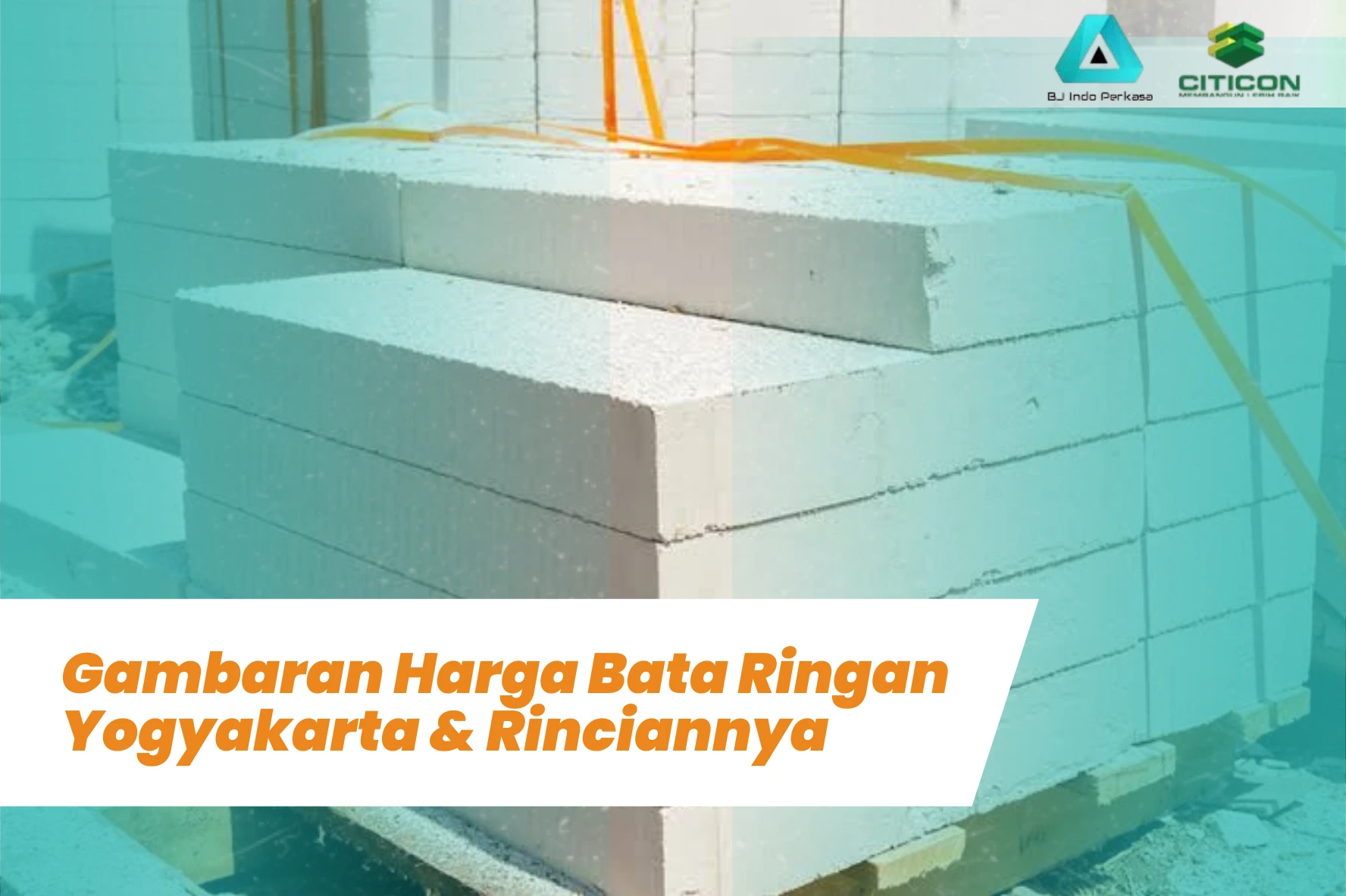 Gambaran Harga Bata Ringan Yogyakarta & Rinciannya