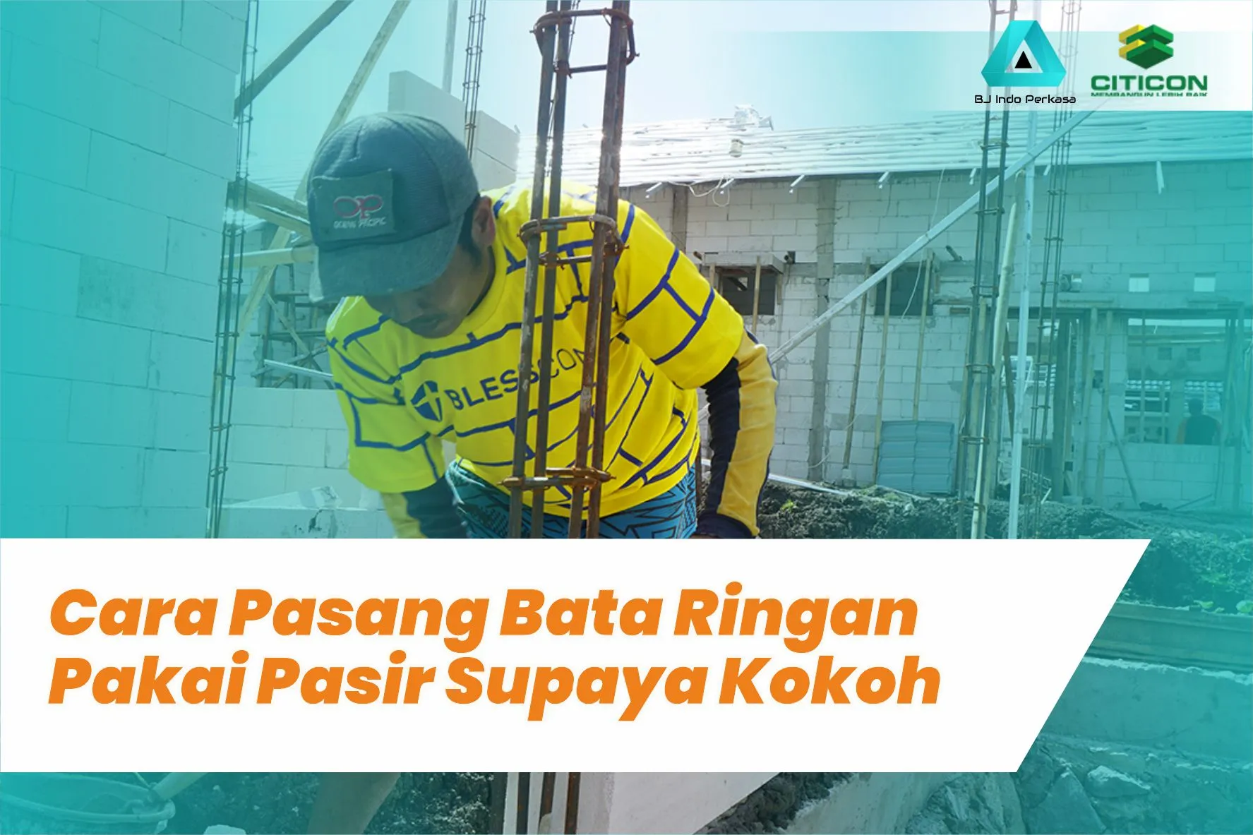 Cara Pasang Bata Ringan Pakai Pasir Supaya Kokoh