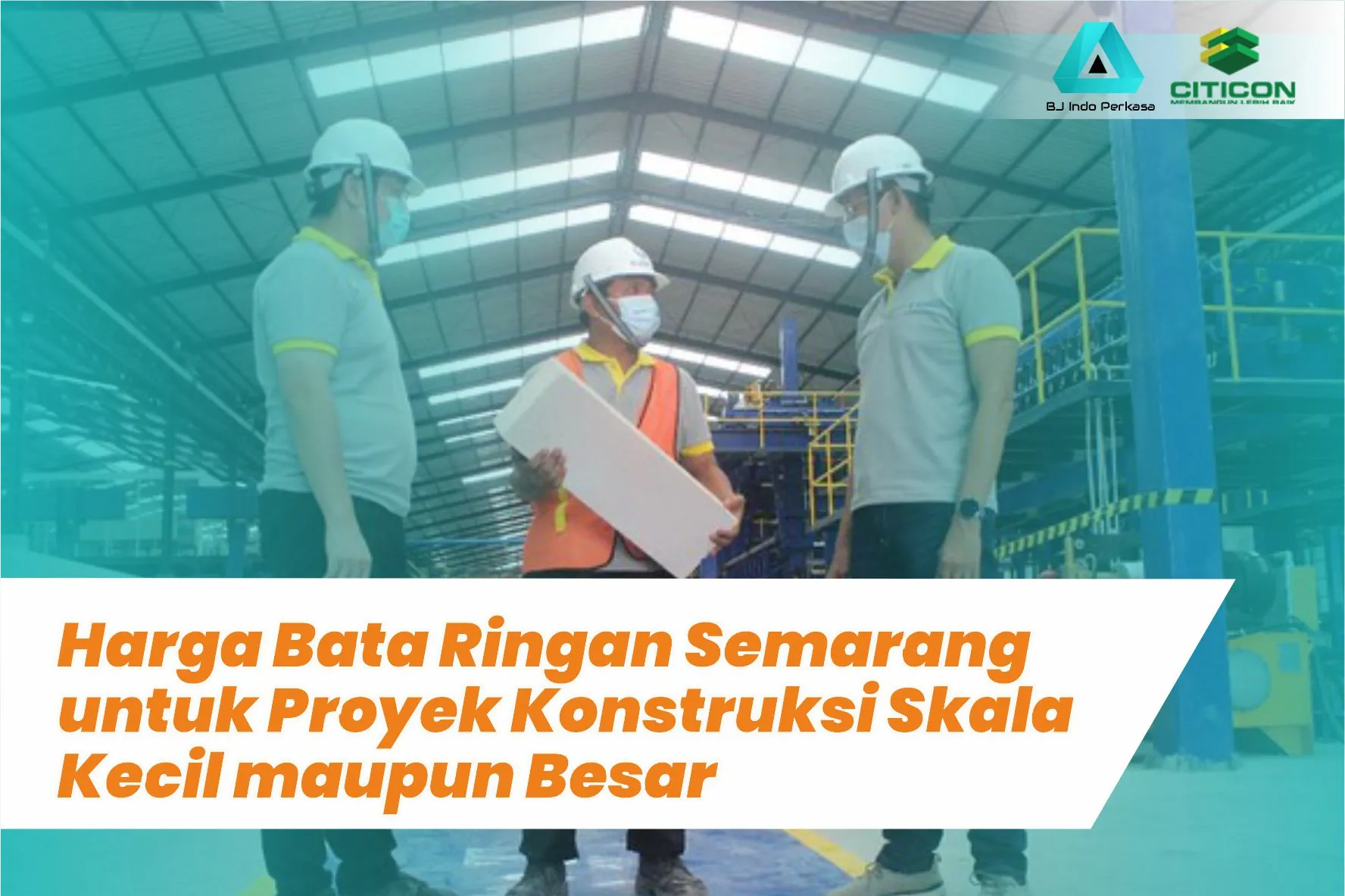 Harga Bata Ringan Semarang untuk Proyek Konstruksi Skala Kecil maupun Besar 
