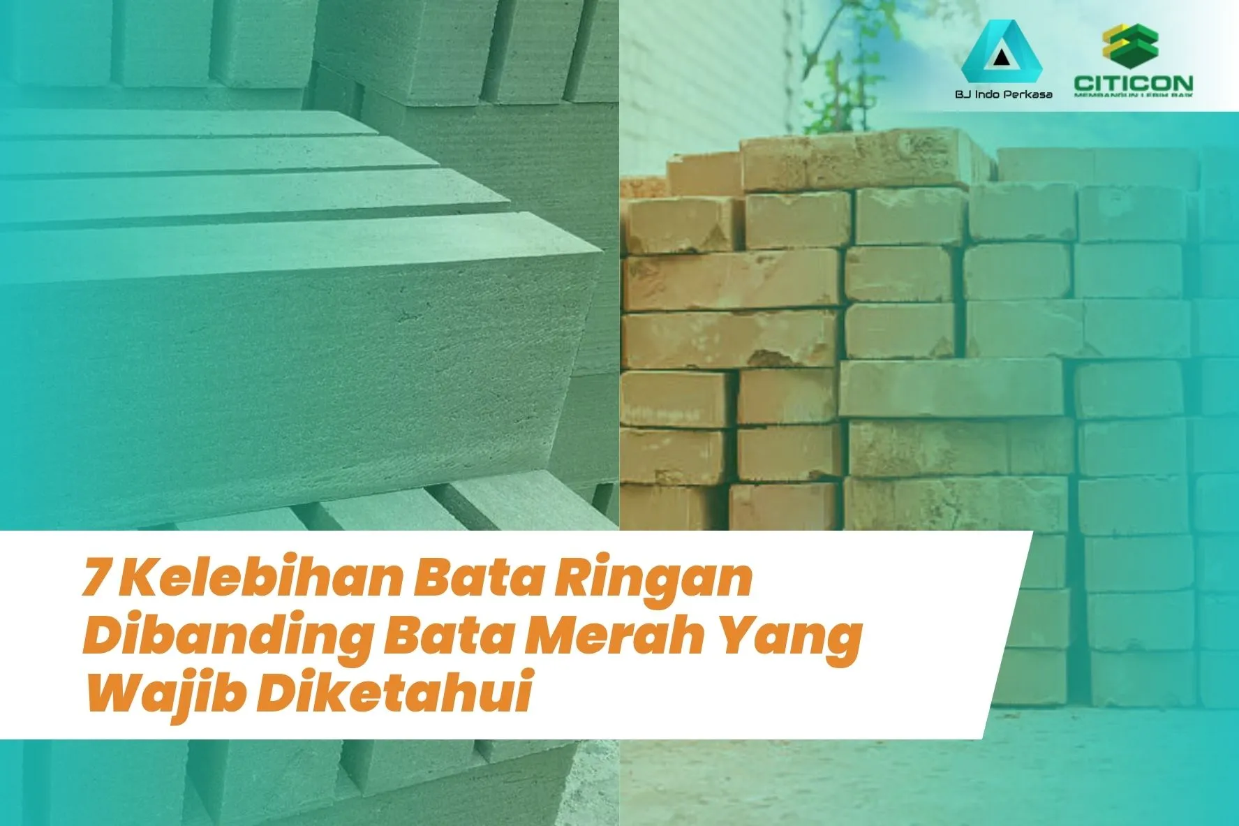 7 Kelebihan Bata Ringan Dibanding Bata Merah yang Wajib Diketahui