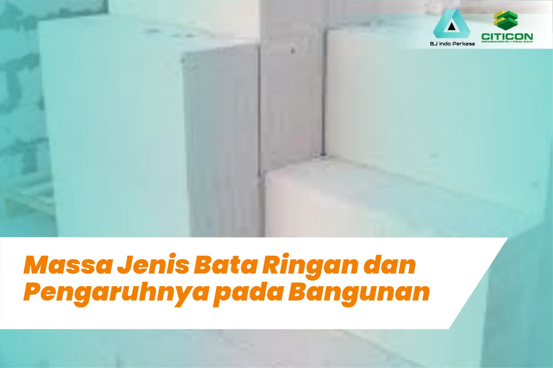 Massa Jenis Bata Ringan dan Pengaruhnya pada Bangunan 