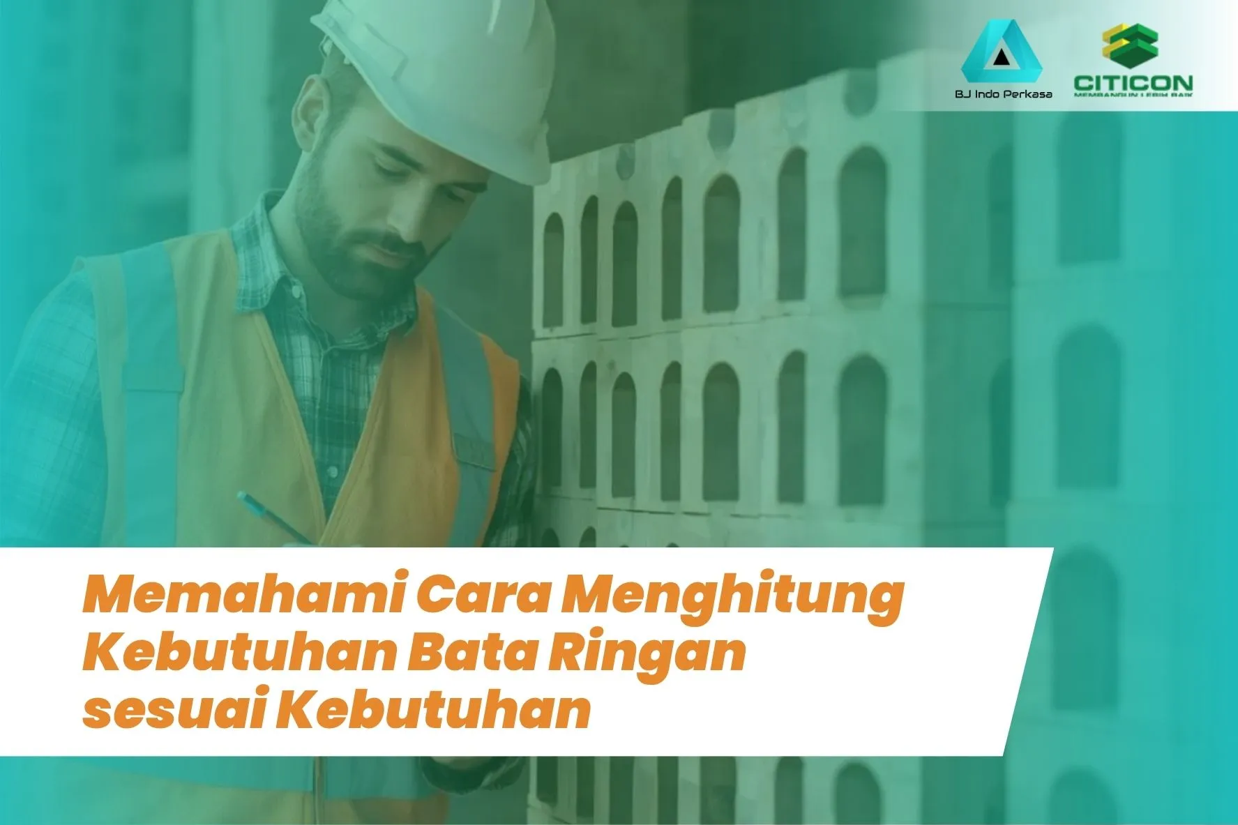 Memahami Cara Menghitung Kebutuhan Bata Ringan sesuai Kebutuhan 